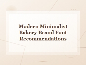 Modern Minimalist Font Pairings for Bakery Brands