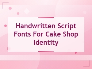 Free Handwritten Script Fonts for Cake Shop Branding and Identity Design