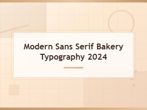 Modern Bakery Fonts: Best Sans Serif Typography for Bakeries 2024